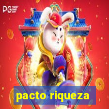 pacto riqueza